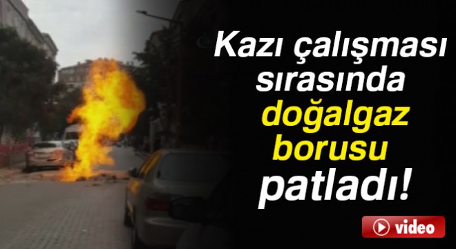 Avcılar'da kazı çalışması sırasında doğalgaz borusu patladı