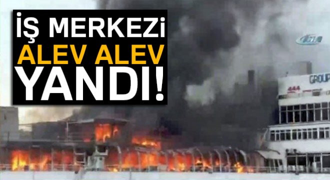Başakşehir'de bir iş merkezinde yangın!