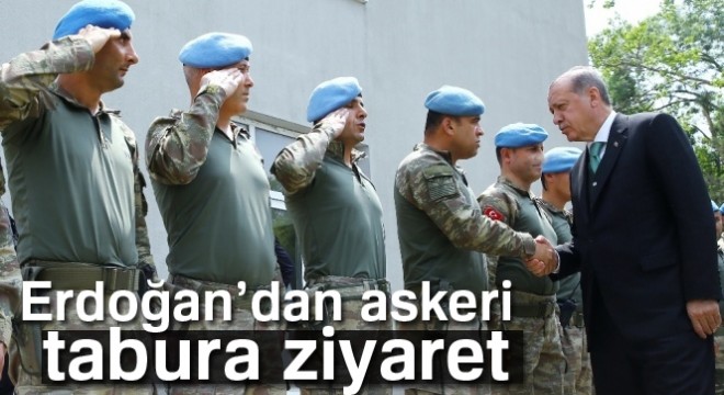 Cumhurbaşkanı Erdoğan'dan askeri tabura ziyaret
