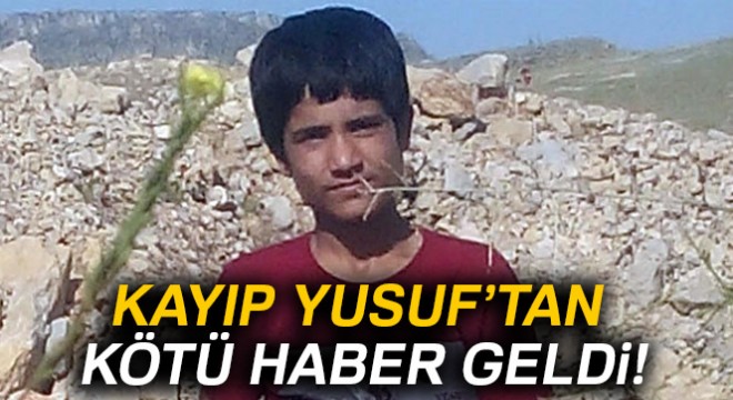 Selman'ı ararken kayıp Yusuf'un cansız bedeni bulundu