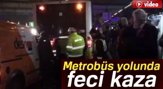 Son dakika haberleri! Metrobüs yolunda feci kaza