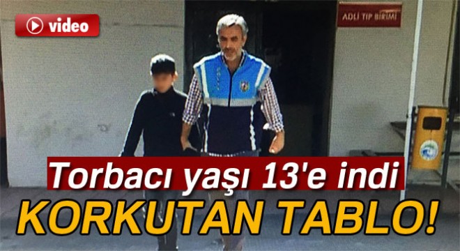 Torbacı yaşı 13'e indi